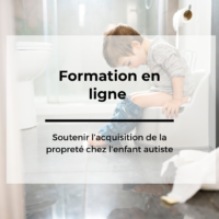 Soutenir l’acquisition de la propreté chez l’enfant autiste (EN LIGNE – pour écoute asynchrone)