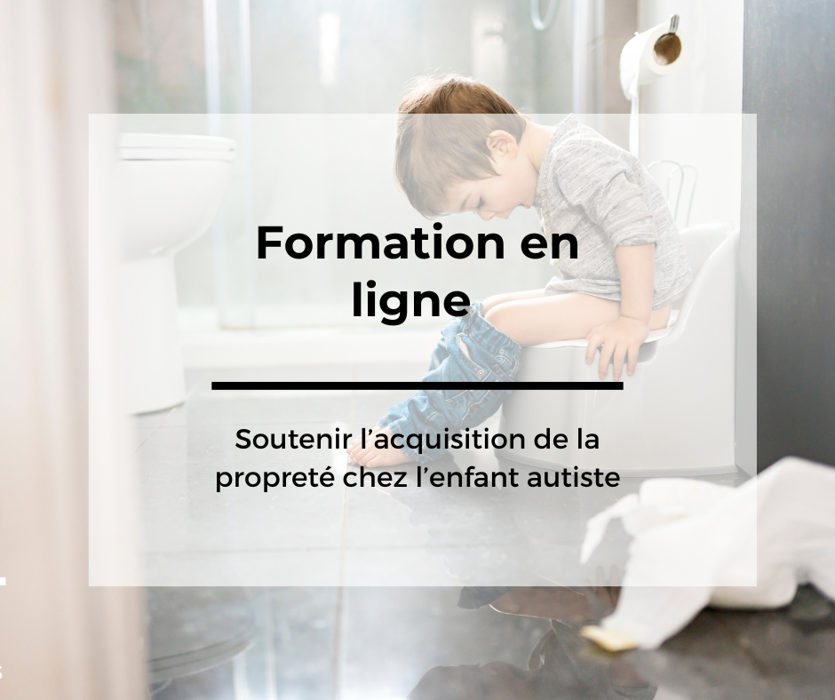 Soutenir l’acquisition de la propreté chez l’enfant autiste (EN LIGNE - pour écoute asynchrone)